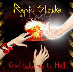Rapid Strike : God Take Me to Hell